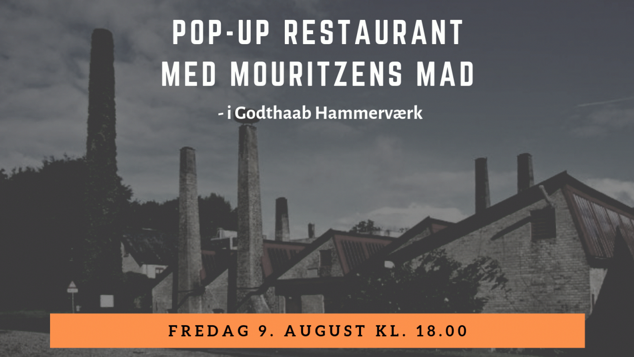 Pop-up restaurant i Godthaab Hammerværk